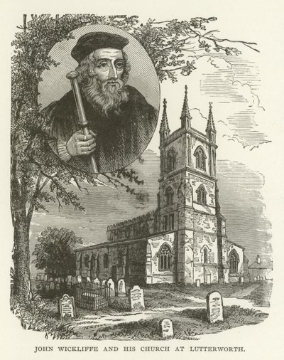 John Wickliffe a jeho církev v Lutterworthu od American School