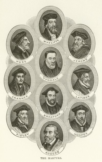 Mučedníci, Wycliffe, Huss, Jerome, Tyndale, Cranmer, Latimer, Bradford, Ridley, Hooper, Rogers od American School
