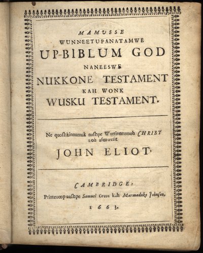 Titulní strana Mamusse wunneetupanatamwe Up-Biblum Good, 1663 od American School