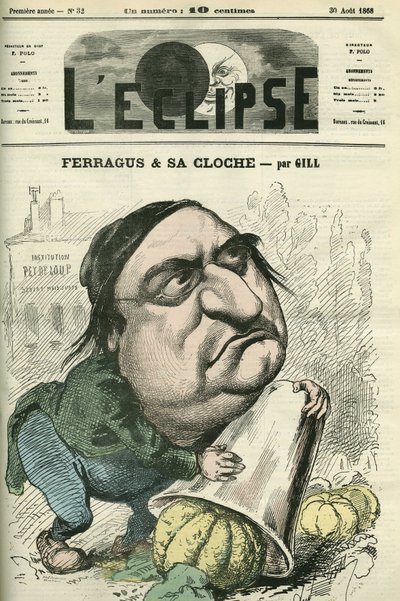 Louis Ulbach dit Ferragus (1822-1889), šéfredaktor novin „La Cloche“, francouzský spisovatel a novinář. Obálka “”L