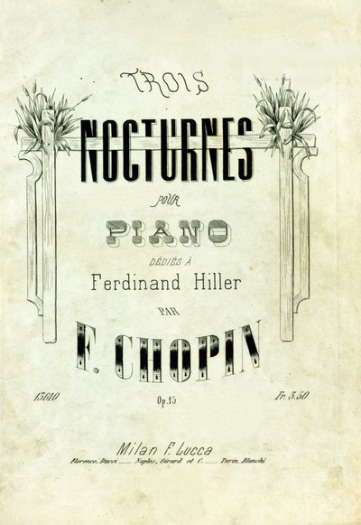 Obálka “” Nocturnes opus 15”” pro klavírní umělce Ferdinanda Hillera”” složil Frederic Chopin (1810-1849). od Anonymous Anonymous