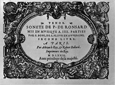 Druhý díl Sonetů francouzského básníka Pierra de Ronsarda (1524-1585) zhudebnil Guillaume Boni. Paříž 1579 od Anonymous Anonymous
