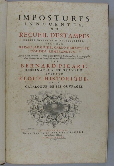 Nevinné klamy neboli sbírka rytin podle různých slavných malířů, jako jsou Rafael, Guido Reni, Carlo Maratti, Nicolas Poussin, Rembrandt atd. Vyryto v jejich napodobení ... Bernardem Picartem, kreslířem a rytcem: s jeho historickou chválou a c od Bernard Picart