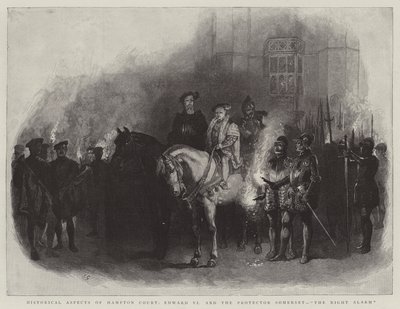 Historické aspekty Hampton Court, Edward VI a protektor Somerset, Noční poplach od Charles Green