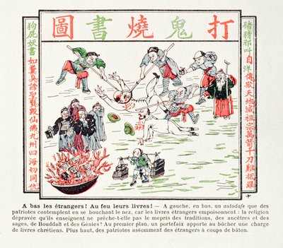 Pálení jedovatých křesťanských knih, které pohrdají našimi tradicemi, našimi předky, moudrostí našich mudrců a Buddhy, 1891 od Chinese School