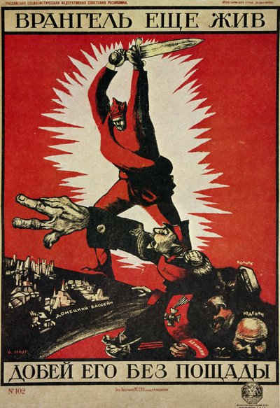 RUSSISCHE REVOLUTION „Vrangel lebt noch, lasst uns es gnadenlos beenden!“ von Dmitry (1883-1946) Moor