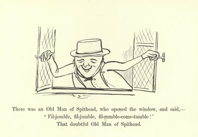 Byl tam starý muž ze Spitheadu, který otevřel okno a řekl: „Smíchej, pobuřuj, pohni-buď-pojď-bubni! od Edward Lear