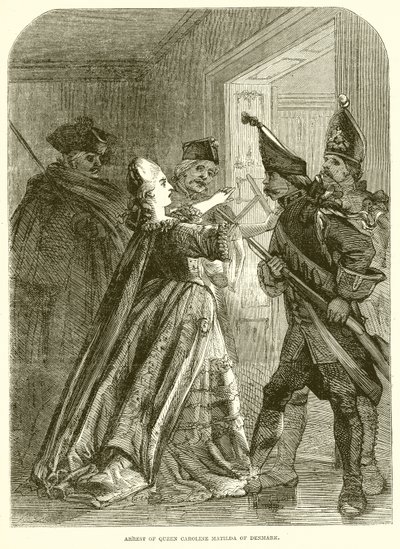 Zatčení dánské královny Caroline Matildy od English School