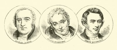 Charles Simeon; William Wilberforce; Edward Bickersteth od English School