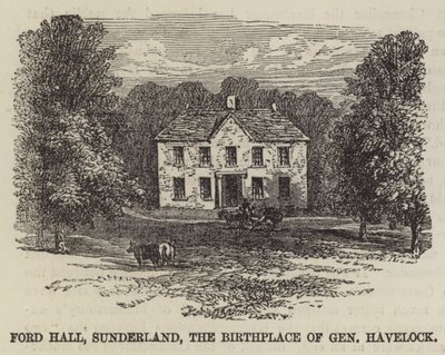 Ford Hall, Sunderland, rodiště generála Havelocka (rytina) od English School
