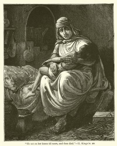 "Seděl na jejích kolenou až do poledne a pak zemřel", II, Kings, iv, 20 (rytina) od English School