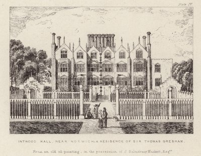 Intwood Hall, sídlo sira Thomase Greshama od English School