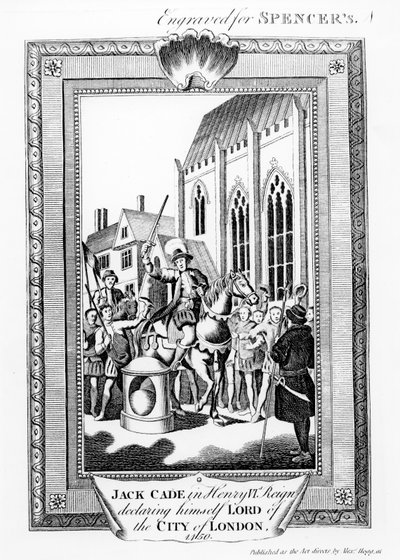 Jack Cade († 1450) ve filmu Jindřicha VI. Vláda se prohlašuje za lorda City of London, vyryto pro Spencera od English School