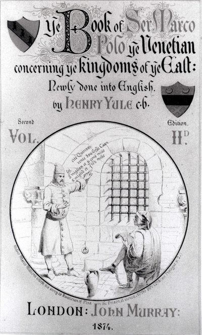 Marco Polo diktuje své paměti ve vězení Rustichellovi z Pisy, titulní strana svazku 2 Knihy Marca Pola Benátčana o královstvích Východu, přeložil Henry Yule, 2. edit od English School