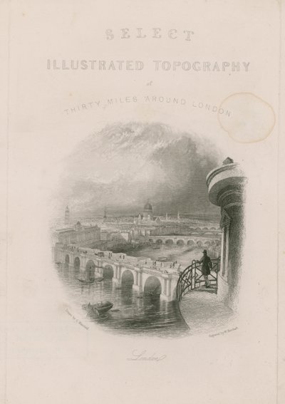Vybraná ilustrovaná topografie třiceti mil kolem Londýna od English School