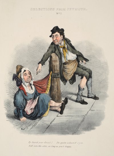 Výběr od Seymoura: č. 2, Proč jsi Sarah opilá! Docela se za tebe stydím. Will bude hlasovat o kurzech, pokud jsi šťastný, hospode c. 1840 (ručně kolorovaná rytina) od English School