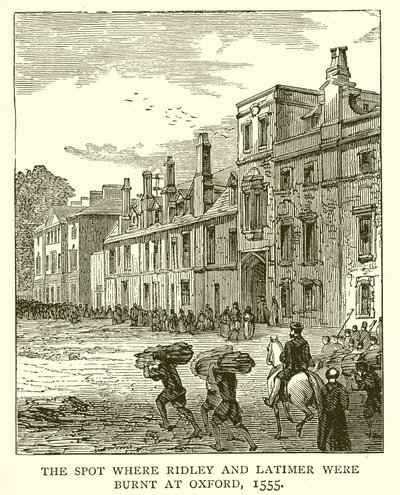 Místo, kde byli Ridley a Latimer upáleni v Oxfordu, 1555 od English School