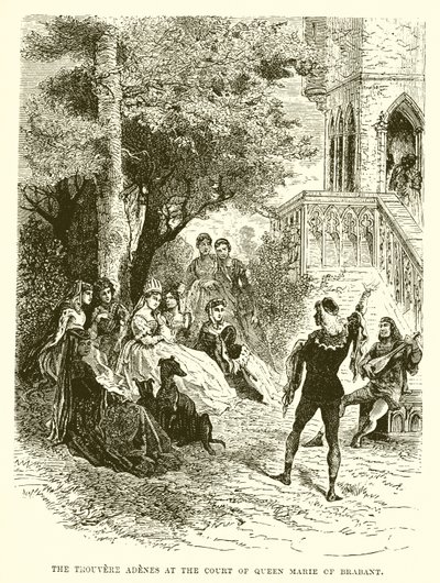 Trouvere Adenes na dvoře královny Marie Brabantské od English School