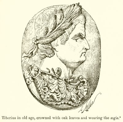 Tiberius ve stáří, korunovaný dubovými listy a nosící Egídu od English School