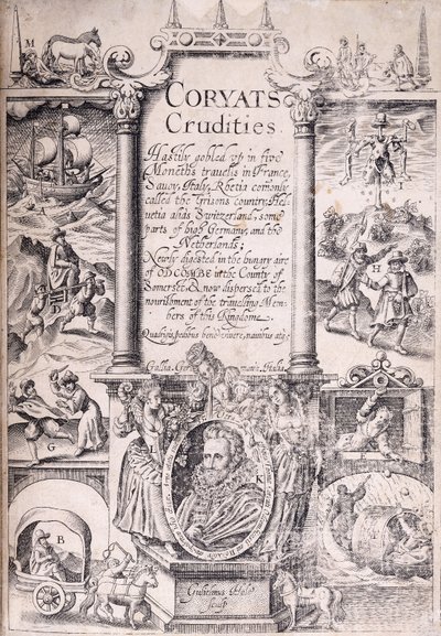 Titulní strana z „Coryats Crudities narychlo zhltnuté během pěti měsíců na cestách po Francii, Savojsku, Itálii, Rhetii, běžně nazývané Grisons Country, Helvetii alias Švýcarsku, některých částech Vysokého Německa a Nizozemsku“, 1611 od English School