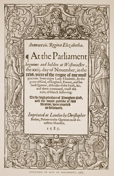 Titulní strana zákonů parlamentu, tisk Christopher Barker (1528-99), 1585 (sépiová fotografie) od English School