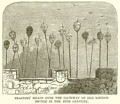 Zrádci míří přes bránu Old London Bridge v 16. století od English School