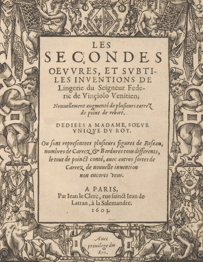 Druhá díla a rafinované vynálezy spodního prádla lorda Federica de Vinciola V..., 1603. od Federico de Vinciolo