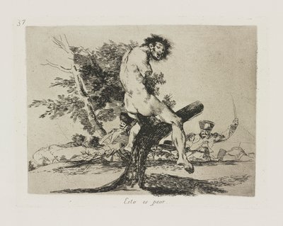 Tohle je horší. (To je horší), pl. 37 ze série The Disasters of War od Francisco de Goya