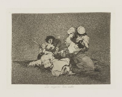 Ženy dávají hodnotu. (Ženy dávají odvahu.), pl. 4 ze série The Disasters of War od Francisco de Goya