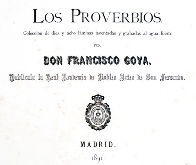 Titulní strana Los Proverbios nebo Přísloví, 1819-1823 od Francisco de Goya