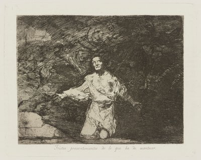 Smutné předtuchy toho, co přijde. (Smutné předtuchy toho, co se stane.), pl. 1 ze série The Disasters of War od Francisco de Goya