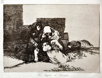 The Disasters of War: No Llegan a Tiempo (Přicházejí příliš pozdě) od Francisco Jose de Goya y Lucientes