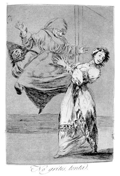 Nekřič ty idiote, 1799 od Francisco de Goya