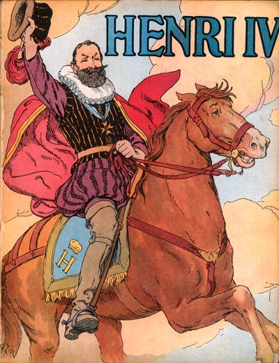 Král Jindřich IV. (1553-1610) (francouzský král Jindřich IV.) Ilustrace Francoise Edouarda Ziera (1856-1924) v Our-glories-nationales”” 1920 od Francois Edouard Zier