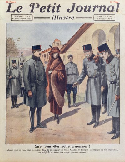 Zatčení Karla IV. a královny Zity v Gyoeru po jeho druhém neúspěšném pokusu o znovuzískání maďarského trůnu v roce 1921, obálka Le Petit Journal, 6. listopadu 1921 od French School