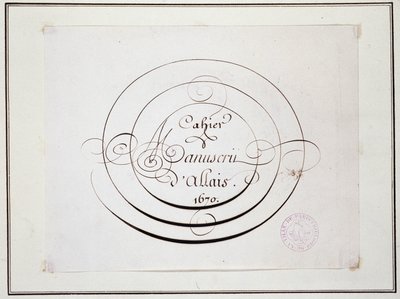 Kaligrafie: Rukopis datovaný 1670 Jeanem Baptistem Alais de Beaulieu fils, „“ Alaisský rukopisný zápisník od French School