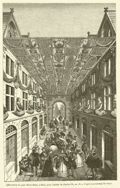Výzdoba pařížského Pont Notre-Dame při příležitosti vjezdu Karla IX. v roce 1571 (rytina) od French School