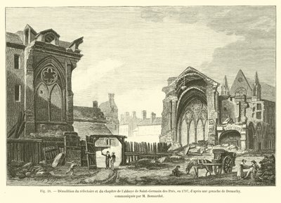 Demolice refektáře a kapituly opatství Saint-Germain des Pres, v roce 1797, po kvaši od Demachy, sdělil M. Bonnardot od French School