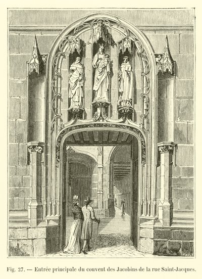 Hlavní vchod do kláštera jakobínů z rue Saint-Jacques od French School