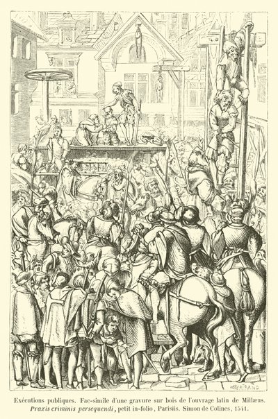 Executions publiques, Fac-simile dune gravure sur bois de louvrage latin de Millaeus, Praxis criminis persequendi, petit in-folio, Parisiis, Simon de Colines, 1541 od French School