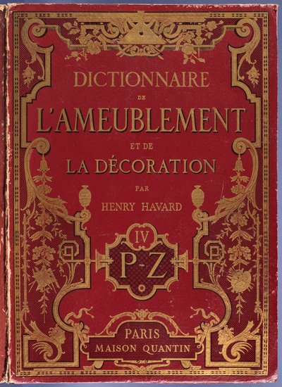 Přední strana obálky Dictionnaire de lameublement et de la decoration od Henryho Havarda, svazek 4, P-Z, Paris, Maison Quantin, 1878. od French School