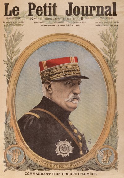 Generál de Castelnau, ilustrace přední obálky z Le Petit Journal, příloha ilustrovaná, 17. října 1915 od French School