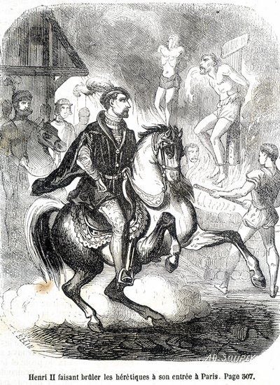 Henri II. (1519 - 1559) nechal upálit kacíře u svého vjezdu do Paříže - v „Histoire de France“ od L.-P. Anquetil od French School