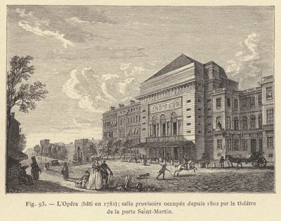 Opera, postavená v roce 1781, dočasný sál obsazený od roku 1802 divadlem v Porte Saint-Martin (rytina) od French School