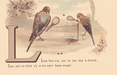 L: Lawn-Tennis je hra chytrých; Papoušci se baví! od French School