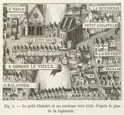 Le petit Chatelet a jeho okolí kolem roku 1540 podle plánu tapisérie od French School