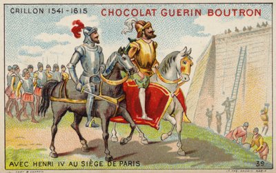 Louis des Balbes de Berton de Crillon, francouzský voják, s králem Jindřichem IV při obléhání Paříže (chromolitho) od French School