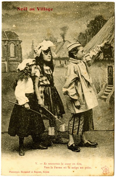 Pohlednice: Vánoce na vesnici, A proměňte srdce v párty, na farmu, kde je polévka hotová. Fototyp Bienaimé a Dupont, Reims (tištěný papír) od French School