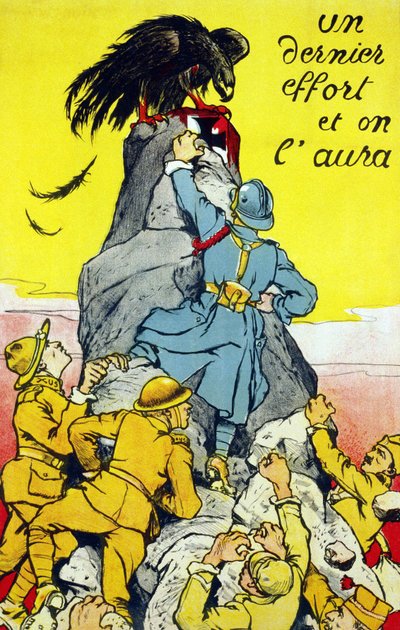 Plakát „““ Ještě poslední úsilí a budeme to mít“““: spojenci (Francie, USA, Rusko atd...) dosahující vrcholu skály posazené německým orlem. Litografie 1917. od French School
