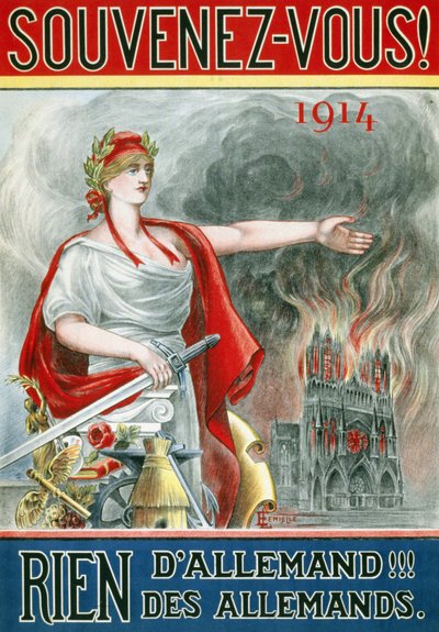Plakát „“ Pamatujte! 1914. Nic německého!!! Němců““. (Marianne ukazuje katedrálu v Remeši v plamenech), publikované kolem roku 1915. od French School